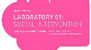 실험실 01: 사회적 개입 LABORATORY 01: Social Intervention 展